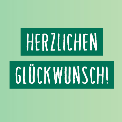 Herzlichen Glückwunsch!